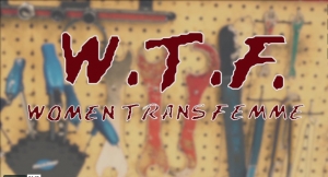 W.T.F. - Women, Trans, Femme Night